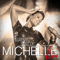 Michelle – Die Ultimative Best Of - Live