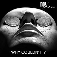 Neo Retros – Why Couldn't I