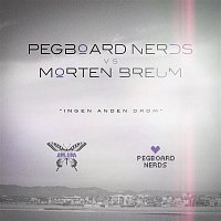 Pegboard Nerds vs Morten Breum – Ingen Anden Drom