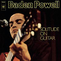 Baden Powell – Solitude On Guitar