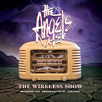 The Angels – The Wireless Show [Live At The Bridgeway Hotel]