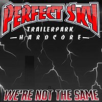 Perfect Sky – We’re Not the Same