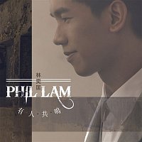 Phil Lam – You Ren Gong Ming