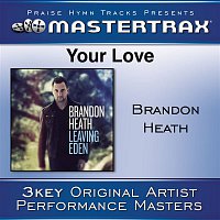 Brandon Heath – Your Love [Performance Tracks]
