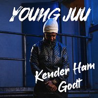 Young Juu – Kender Ham Godt