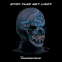 Stay Flee Get Lizzy, Kwengface – Scary