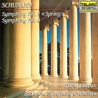 David Zinman, Baltimore Symphony Orchestra – Schumann: Symphony No. 1 in B-Flat Major, Op. 38 "Spring" & Symphony No. 4 in D Minor, Op. 120