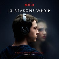 Přední strana obalu CD 13 Reasons Why [A Netflix Original Series Score]