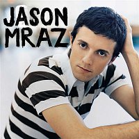 Jason Mraz – Did You Get My Message?
