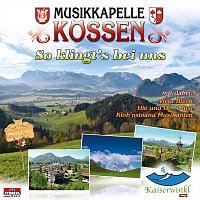 Musikkapelle Kossen – So klingt's bei uns…
