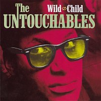 The Untouchables – Wild Child