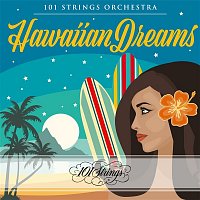 101 Strings Orchestra – Hawaiian Dreams