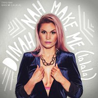 Dinah Nah – Make Me (La La La)
