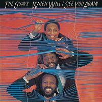 The O'Jays – When Will I See You Again