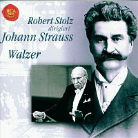 Robert Stolz – Strauss, Johann jr.: Waltzes