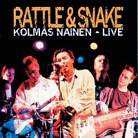 Kolmas Nainen – Rattle & Snake - Kolmas Nainen Live