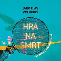 Libor Hruška – Velinský: Hra na smrt. V hlavní roli Augustin Veliký