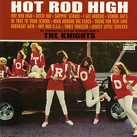 The Knights – Hot Rod High