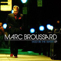 Marc Broussard – Must Be The Water EP