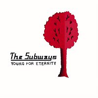The Subways – Young For Eternity