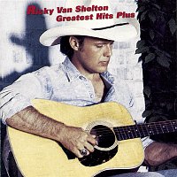 Ricky Van Shelton – Greatest Hits Plus