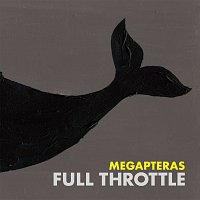 Megapteras – Full Throttle