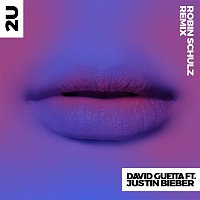 David Guetta – 2U (feat. Justin Bieber) [Robin Schulz Remix]
