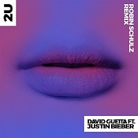 2U (feat. Justin Bieber) [Robin Schulz Remix]