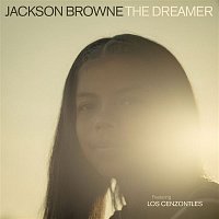 Jackson Browne – The Dreamer (feat. Los Cenzontles)