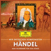 Přední strana obalu CD Wir entdecken Komponisten: Georg Friedrich Handel – Kein Feuerwerk fur den Konig