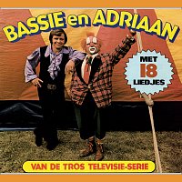 Bassie & Adriaan – Met 18 Liedjes [Van De Tros Televisie-Serie]