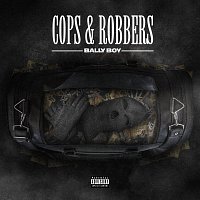 BALLY BOY – Cops & Robbers