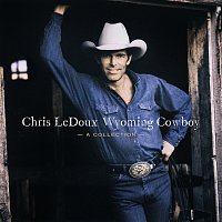 Chris LeDoux – Wyoming Cowboy: A Collection