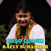 Rafly Sunandar – Bakso Cuanki [Bajidor]