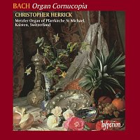 Christopher Herrick – Bach: Organ Cornucopia (Complete Organ Works 6)