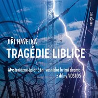 Různí interpreti – Havelka: Tragédie Liblice