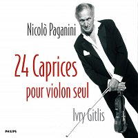 Ivry Gitlis – Paganini: 24 Caprices pour violon seul, Op.1