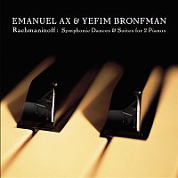Emanuel Ax, Yefim Bronfman – Rachmaninoff: Suites Nos. 1 & 2 and Symphonic Dances for 2 Pianos