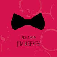 Jim Reeves – Take a Bow