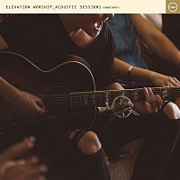 Elevation Worship – Elevation Worship Acoustic Sessions