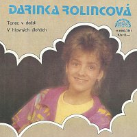 Darina Rolincová – Tanec v daždi / V hlavných úlohách