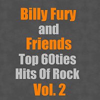 Billy Fury, Friends – Top 60ties Hits Of Rock Vol. 2