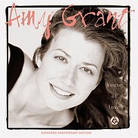 Amy Grant – House Of Love [Expanded Anniversary Edition]