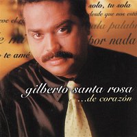 Gilberto Santa Rosa – De Corazon