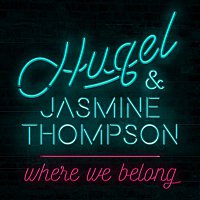 HUGEL & Jasmine Thompson – Where We Belong