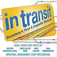 Různí interpreti – In Transit: Broadway's First A Cappella Musical [Original Broadway Cast Recording]