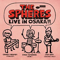 The Spheres, Chihiro Yamanaka, Karen Teperberg, Dana Roth – Live In Osaka !! [Live At Billboard Live Osaka / June 2, 2015]
