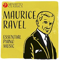 Various  Artists – Maurice Ravel - Essential Piano Music