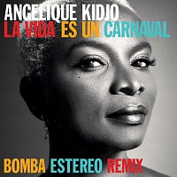 Angelique Kidjo – La Vida Es Un Carnaval [Bomba Estereo Remix]