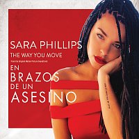 Sara Phillips – The Way You Move [From “En Brazos De Un Asesino” Soundtrack]